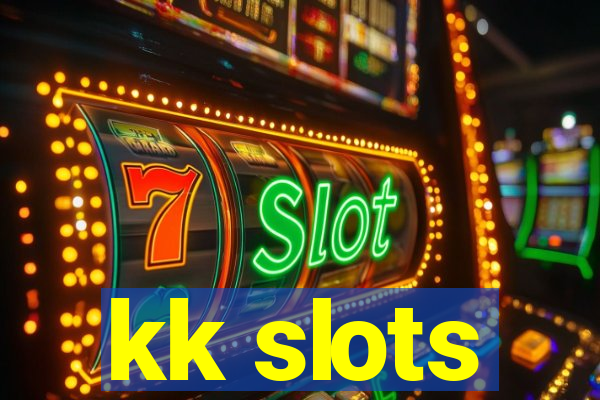 kk slots